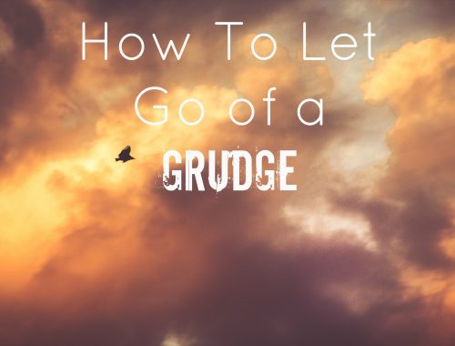 How to Let Go of a Grudge
